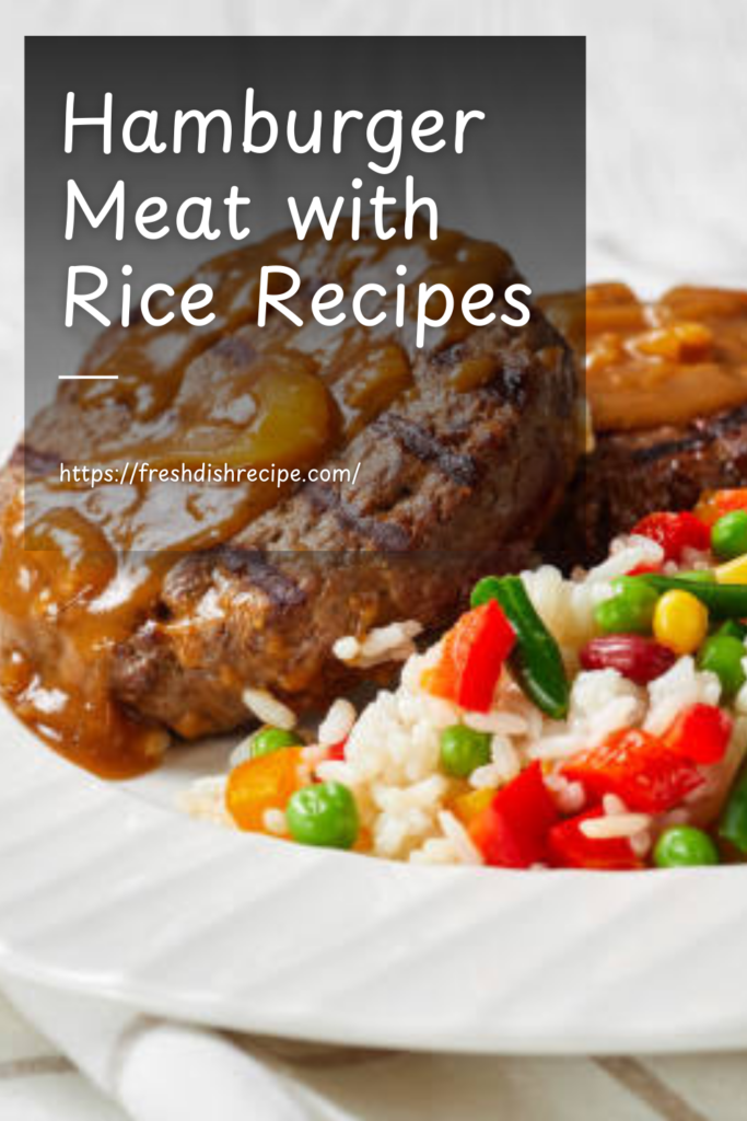 Hamburger Meat with Rice Recipes