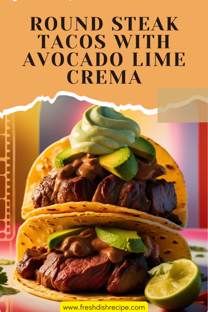 Round Steak Tacos with Avocado Lime Crema