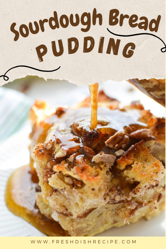 Sourdough Bread Pudding