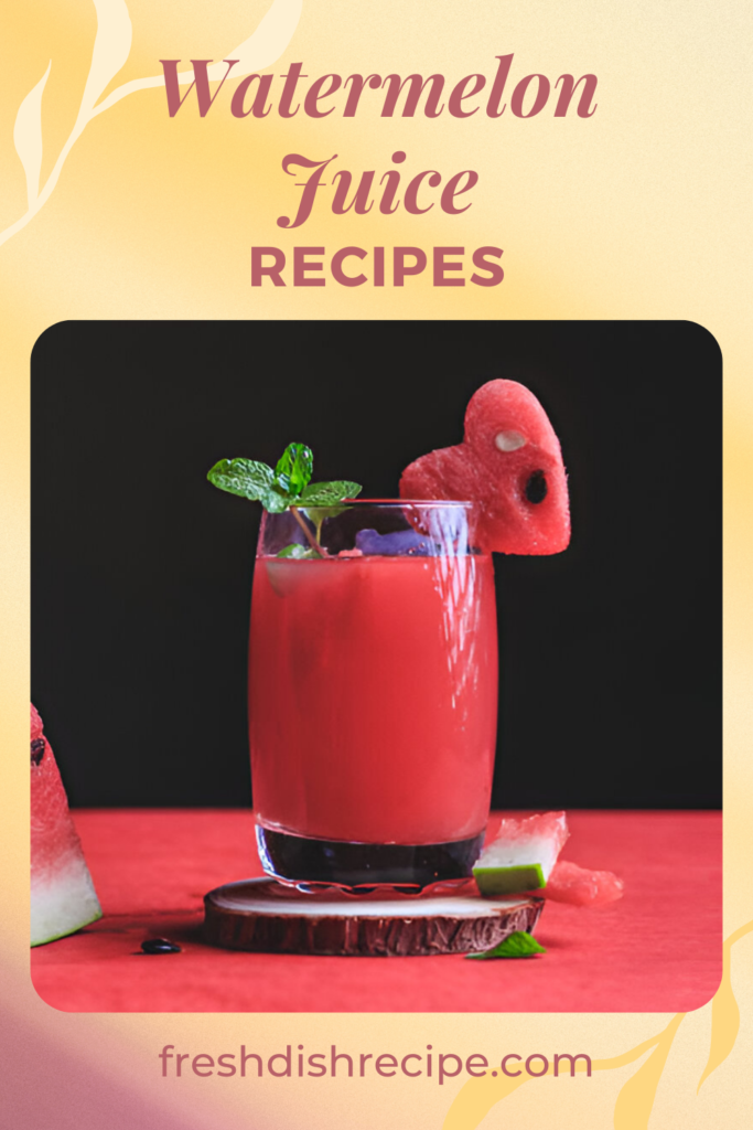 Watermelon Juice Recipe